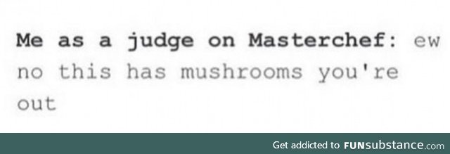 f*ck mushrooms
