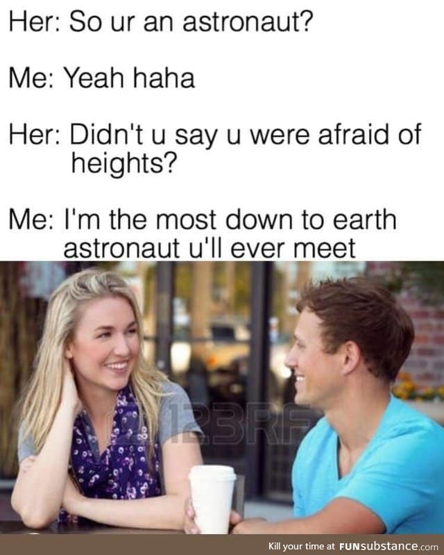 Astronaut with a great personality