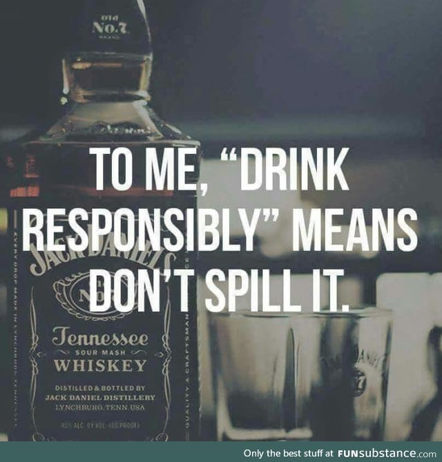 Drink responsibly