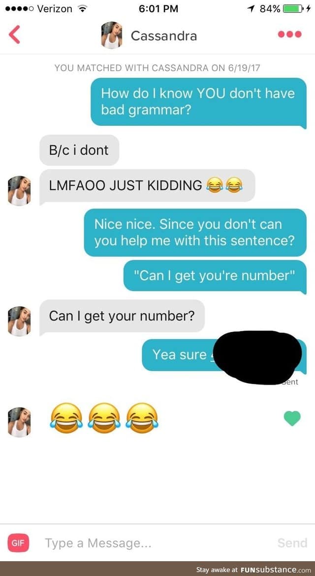 Her bio simply said "swipe left if you have bad grammar"