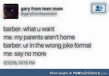 When you are so used to the same joke format that it's not even funny anymore