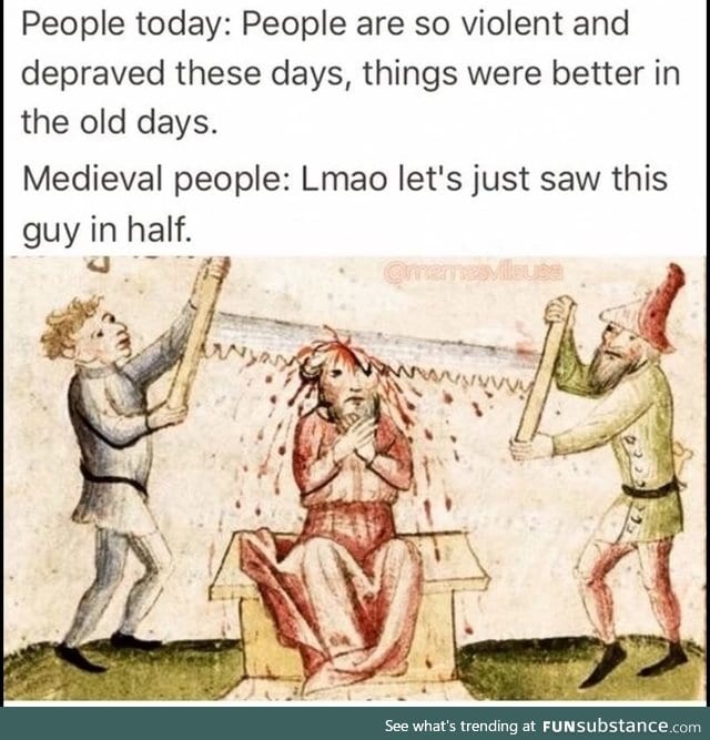 Wish I could be killed like the old days