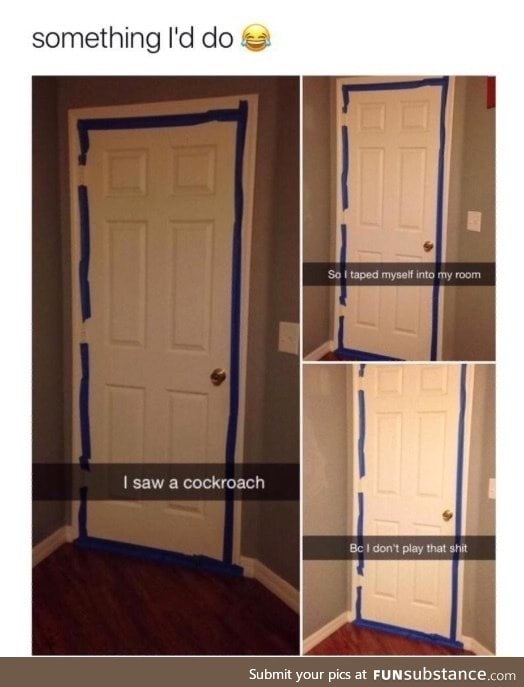 c*ckroach is gonna call its friends