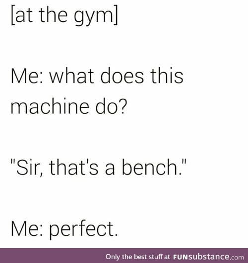 That's where I will workout.