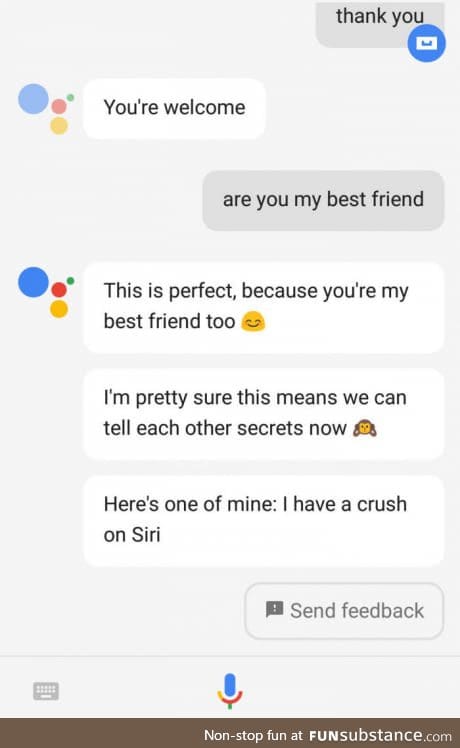 Well Google Assistant and Siri have something going on I guess!!