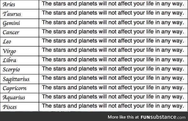 Lemme just check my horoscope