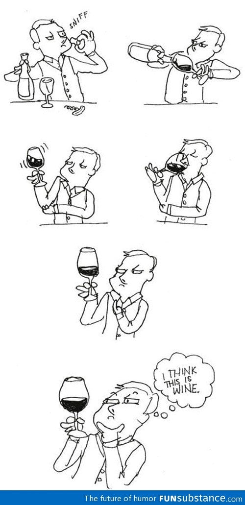 Whenever i am presented with a fine wine
