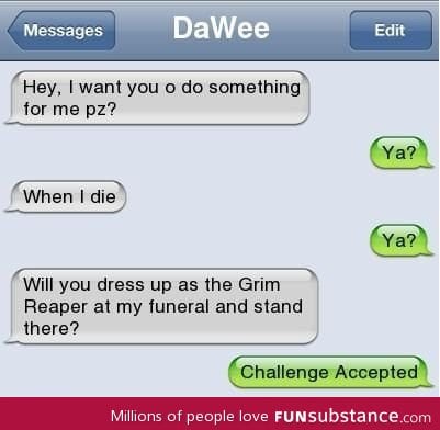 Anything for a friend
