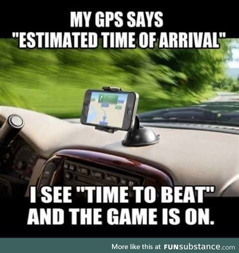 Every time I go anywhere