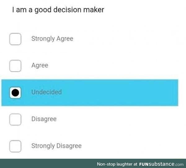 Bad decision maker