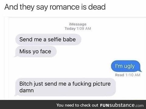 STFU and be romantic