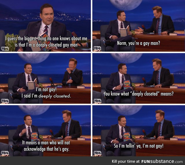 Norm Macdonald is a deeply closeted gay man