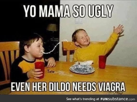 Gimme yo best 'yo mama' jokes