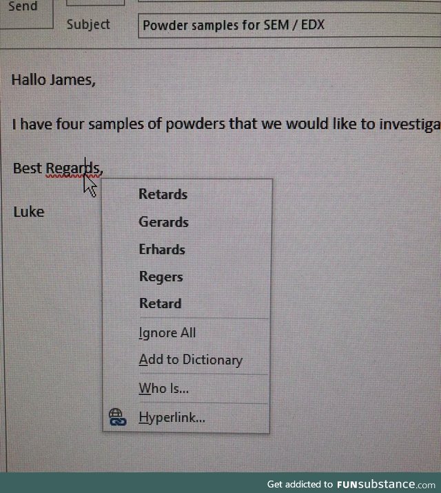 Microsoft Outlook may be more irritable than m. Spellcheck fail