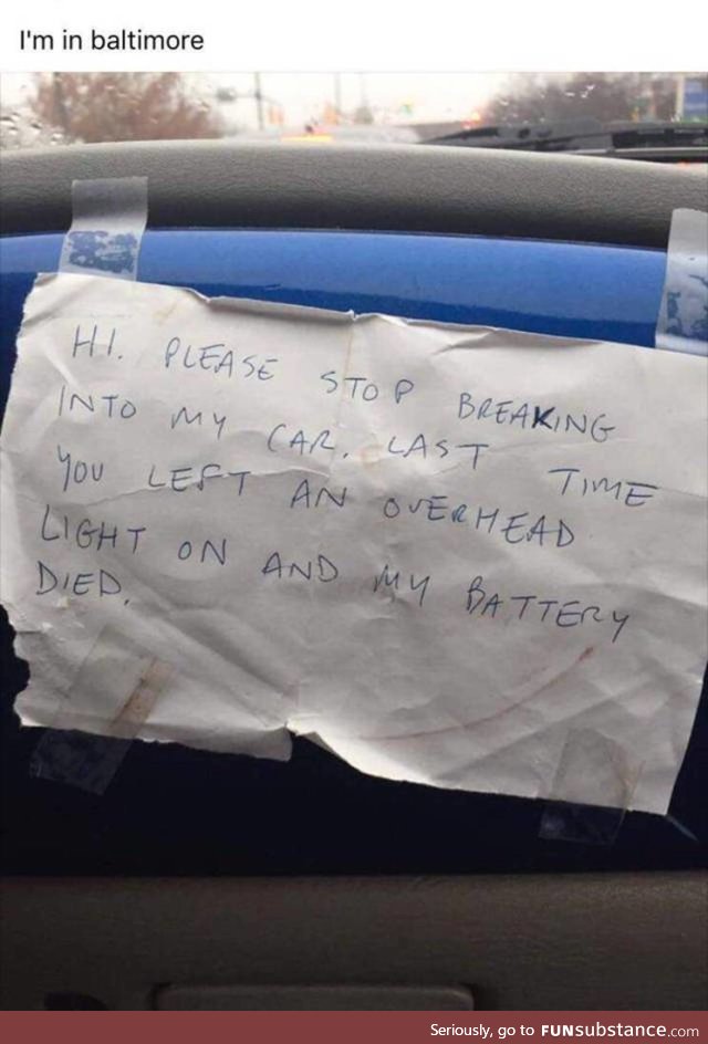 Stop breaking into my car