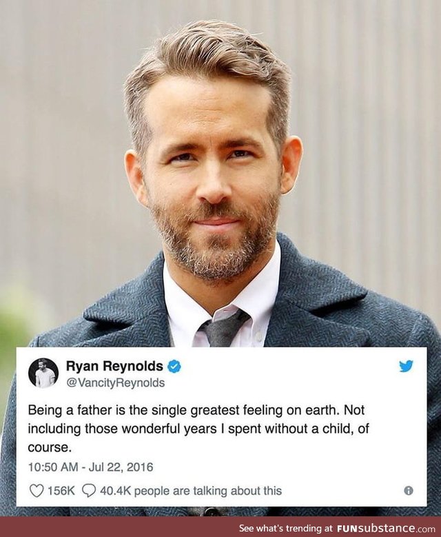 Last Father's Day post... Featuring Ryan Reynolds