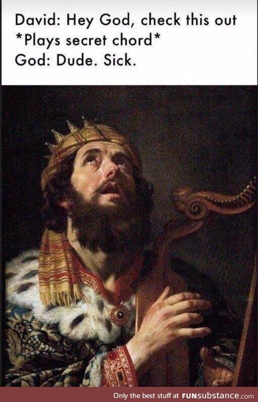 David finds the secret chord, circa 1013BC