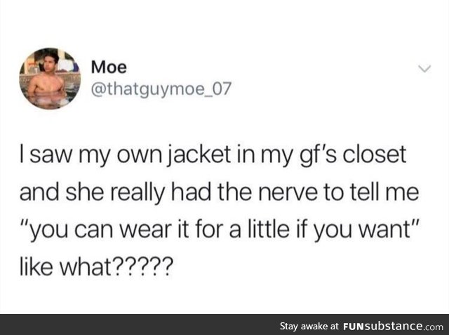 Hide yo hoodies, hide yo t-shirts. Girlfriend is coming.