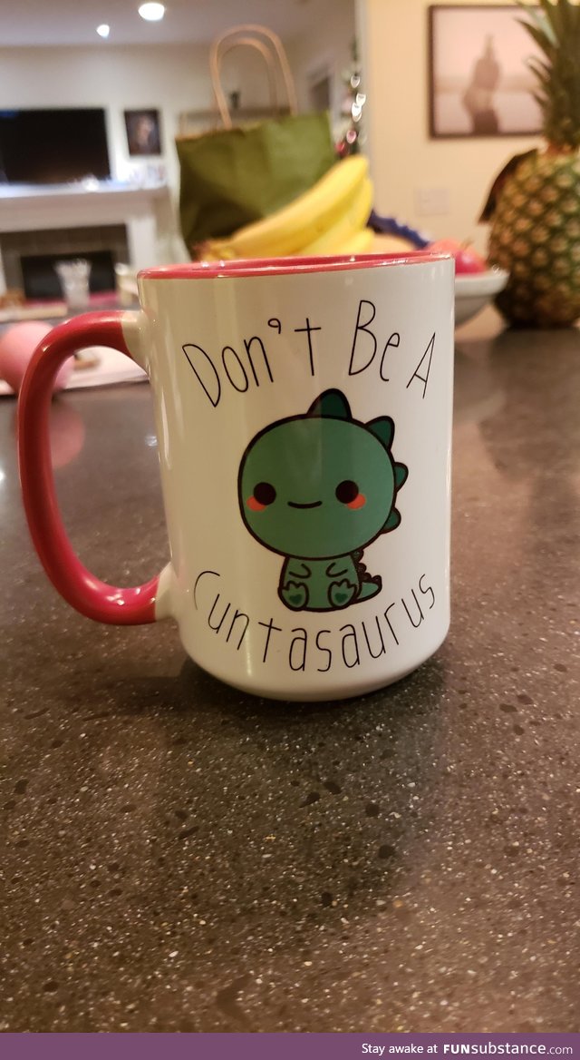 This mug that my mom bought my dad