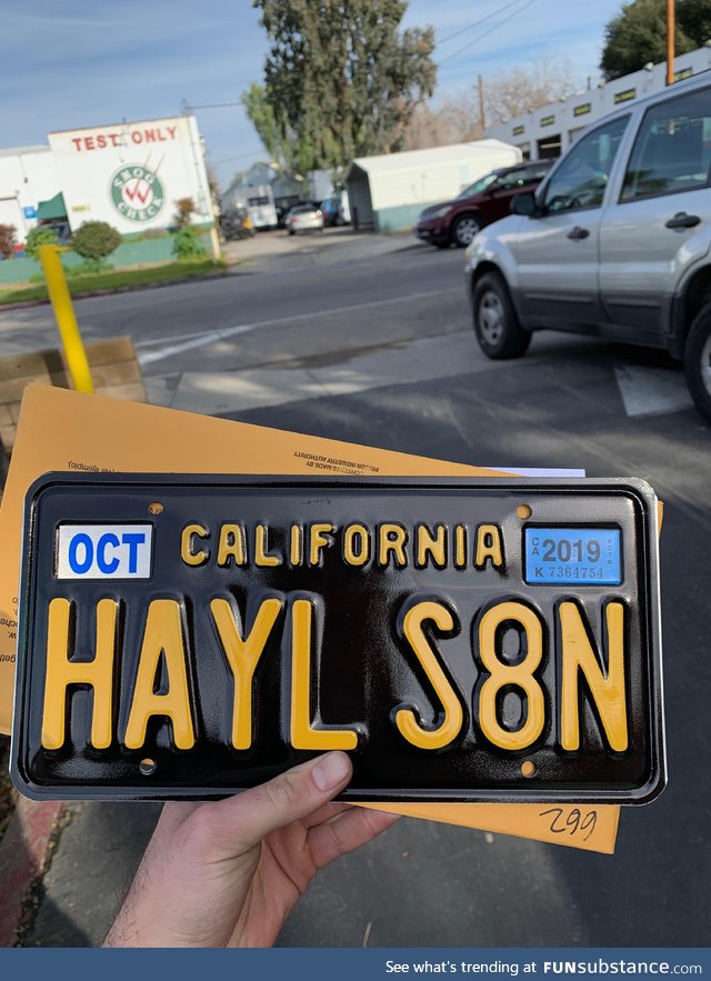 Buddy of mine just picked up his license plate, no he’s not serious