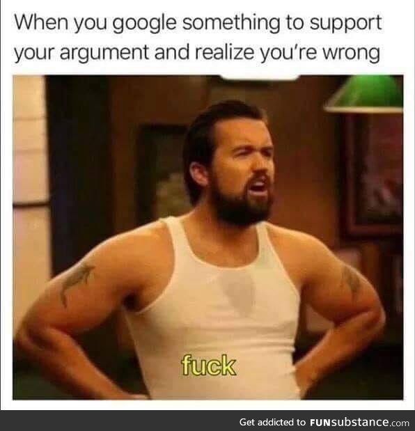 *I can't find right information right now, but I can assure you that I am right*