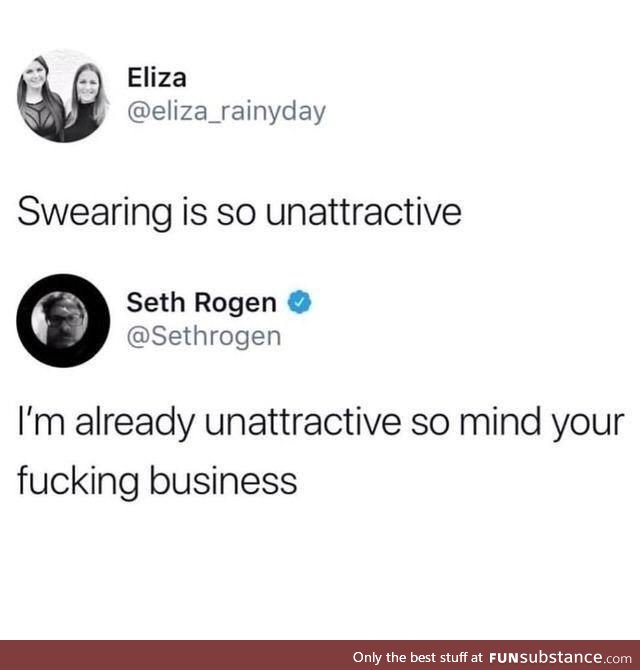 Mind your own ***ing business, Eliza