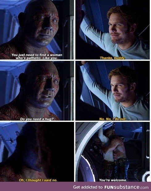 Drax is a bro