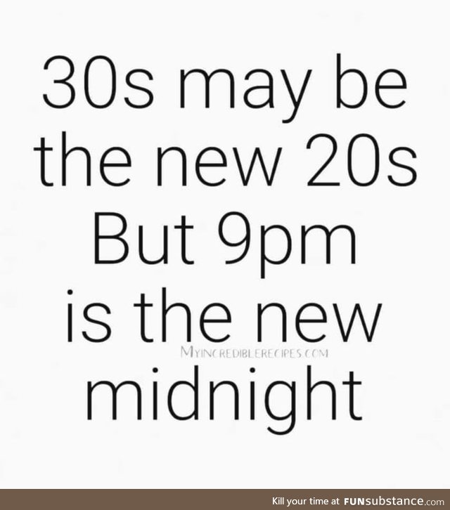 What's my age again?