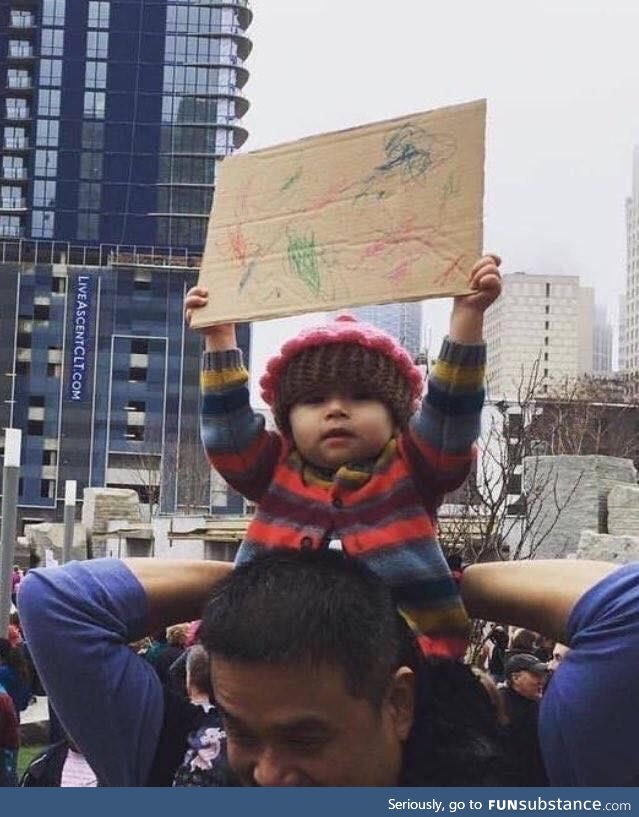Whatever your protesting little one, you have got my support!