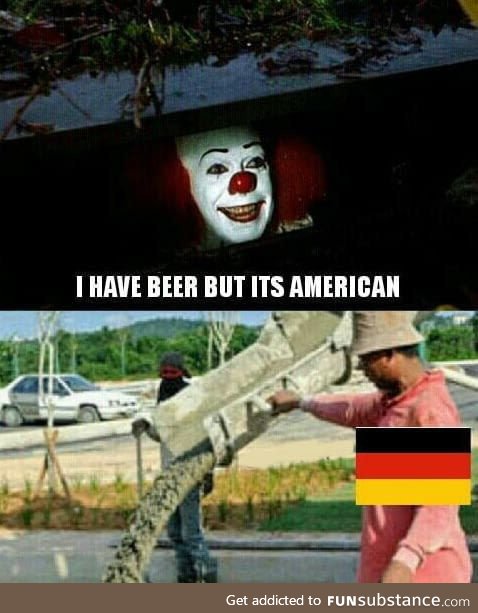 I'm Hungarian actually but God, isn't german beer one of the best beers in the