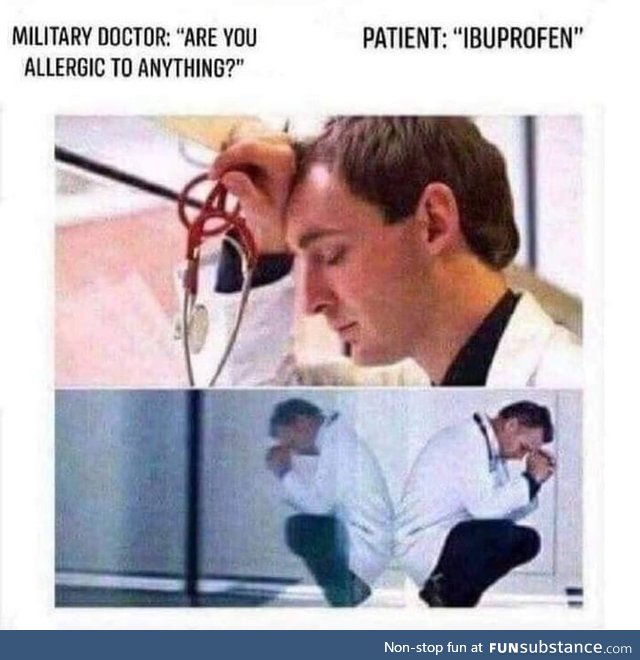 Dr.: I'm sorry son, we've done all we could