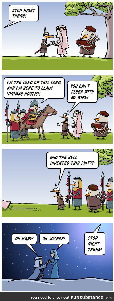 Jus primae noctis was the original c*ckblock !