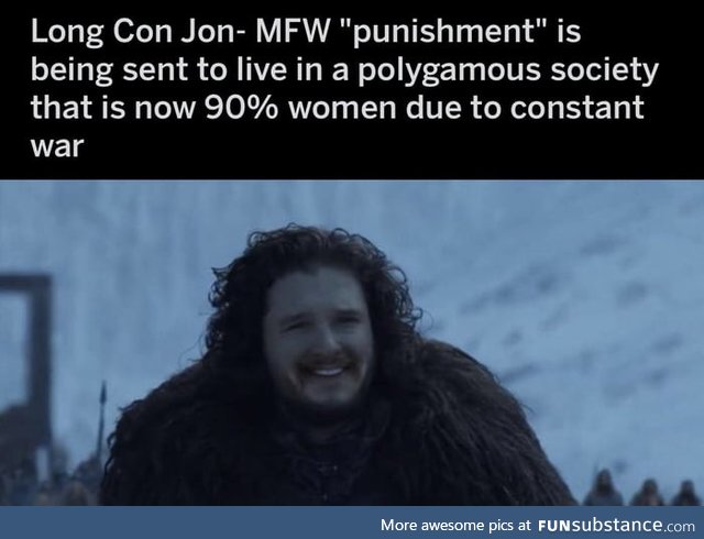 Poor Jon is gonna suffer for the rest of his life