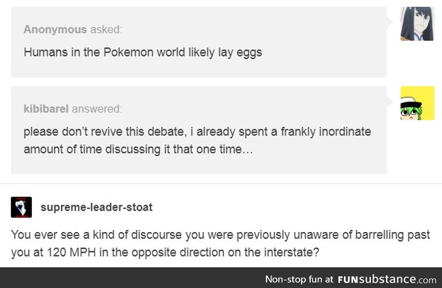I know nothing about Pokémon breeding, so pretend this something whitty about egg groups.