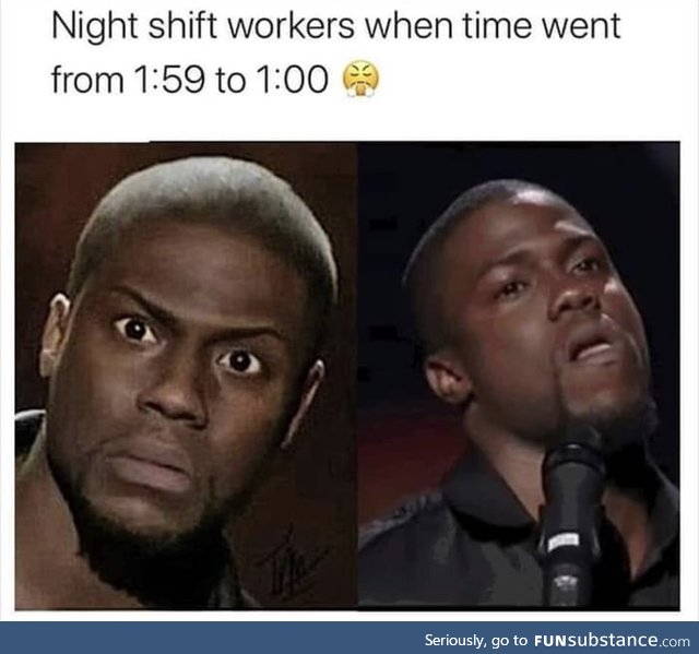 Does anyone work on night shift and tell me if you actually work an hour more?