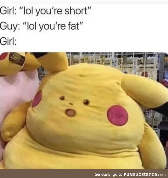 You chauvinist pig!