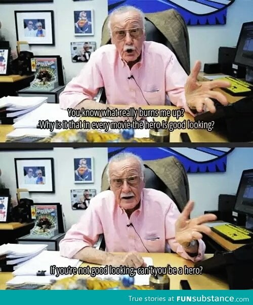 Stan Lee makes a good point