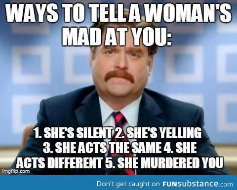 Ways to tell a woman is mad at you