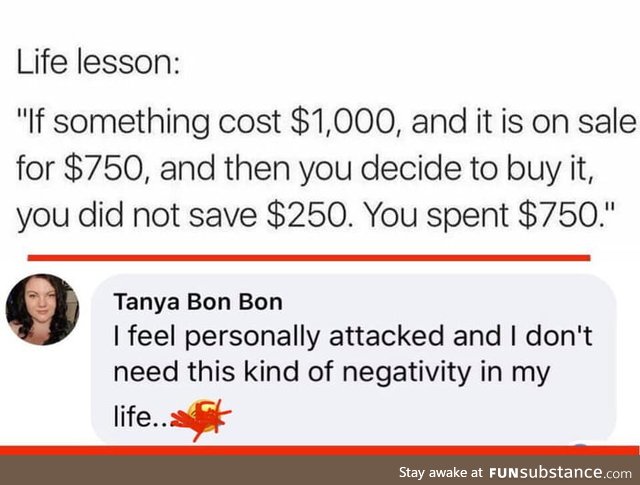 It's not when what we buy is a necessity.. Right?