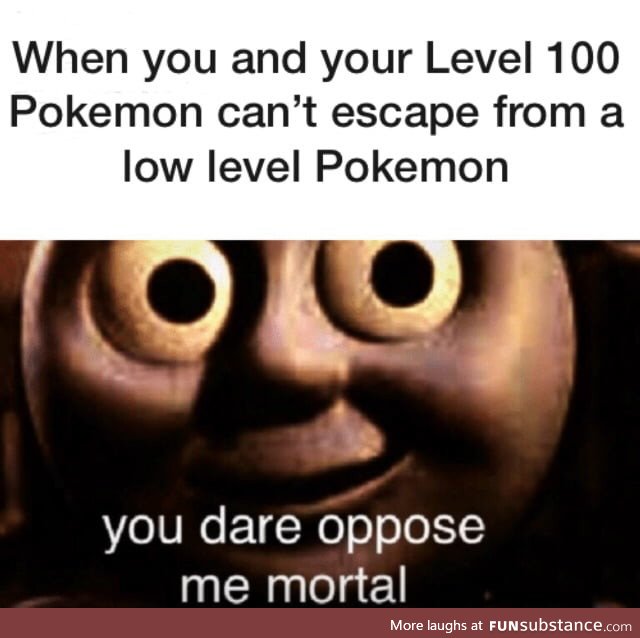 I want to be the very best like no one ever was. To catch them is my real test. To train