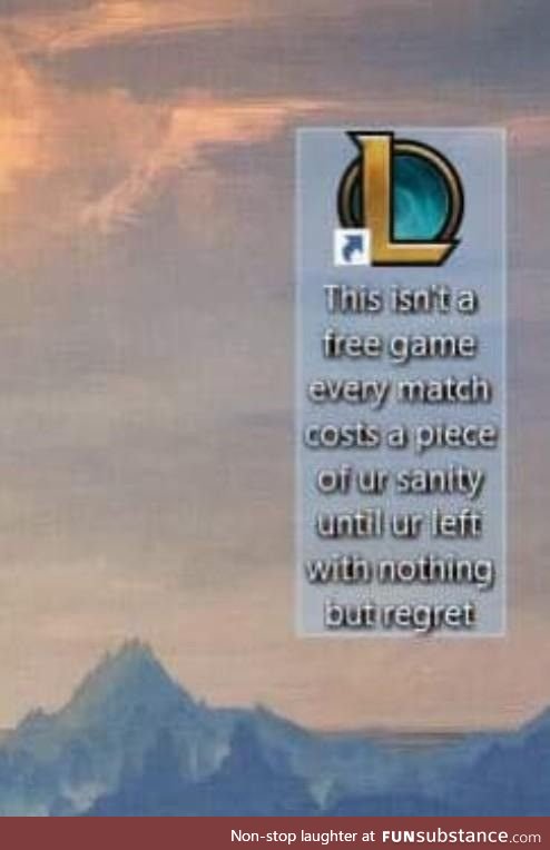 There's a reason the game's called LOL