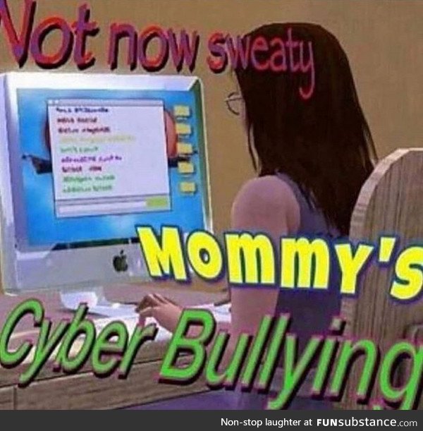 Get cyberbullied nerd