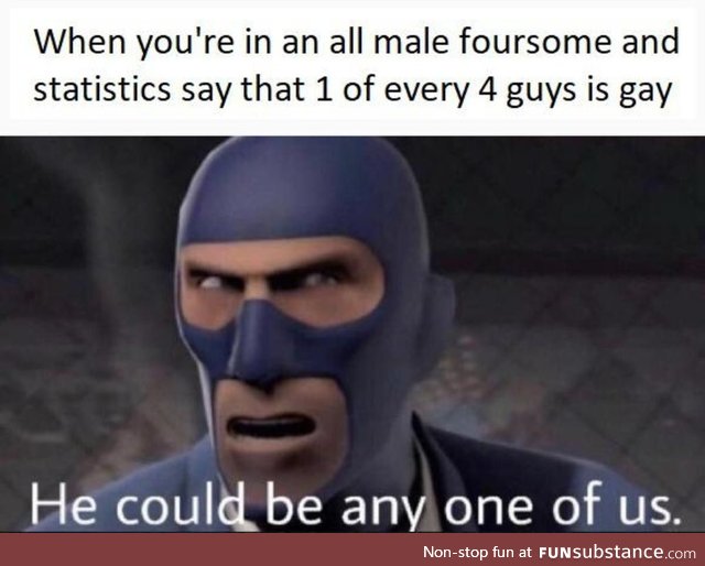 Whoever cums first is gay