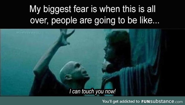 OR you could NOT touch me now