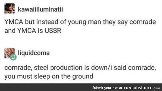 U.S.S.R, come on say it with me