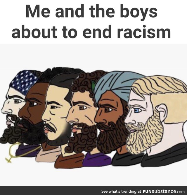 All my homies hate racism