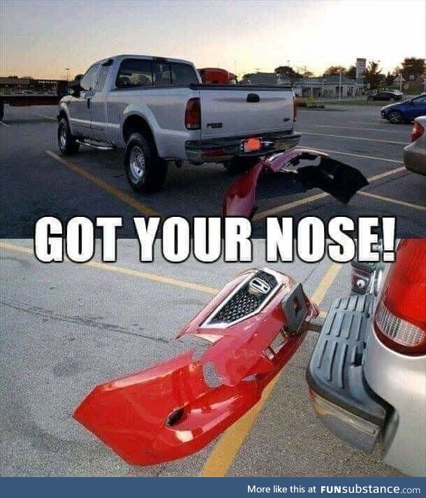 I got your nose ????