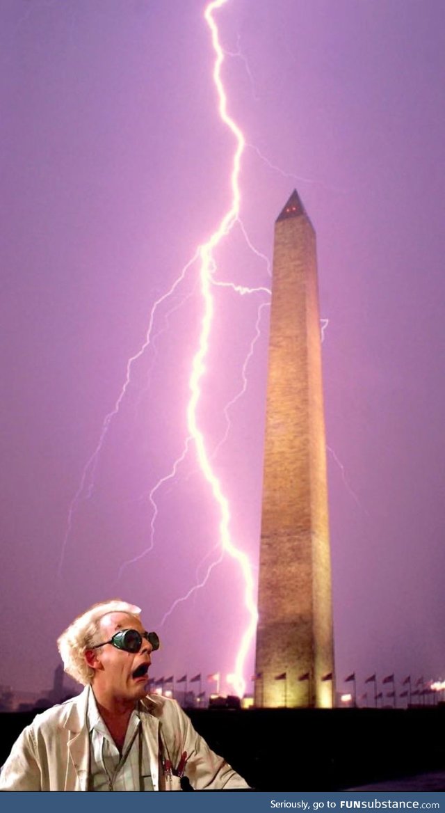 Lightning at Washington Monument actually Doc Brown getting the F outta 2020