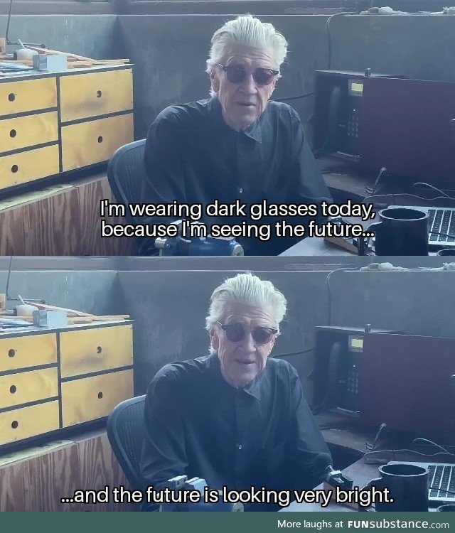 David Lynch could be an optimistic optometrist