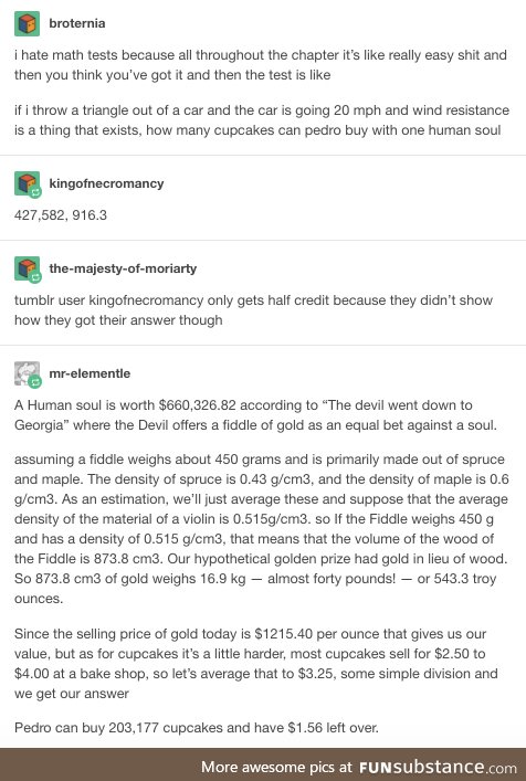 If you throw a triangle out of a car, one human soul can buy you roughly 200,000 cupcakes